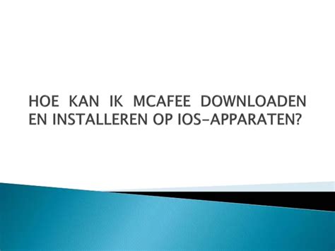 mcafee downloaden en installeren.